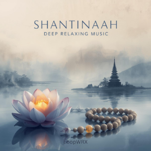 LoopWrx – Shantinaah