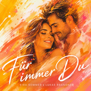 Kira Sommer & Lukas Brandner – Zurück zu uns